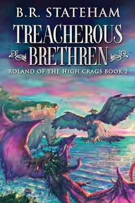 Treacherous Brethren by B R Stateham