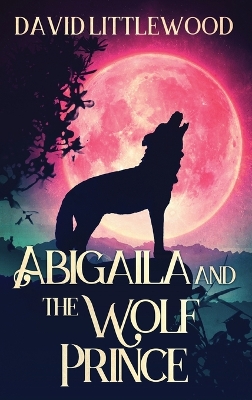 Abigaila And The Wolf Prince book