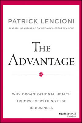 The The Advantage by Patrick M. Lencioni