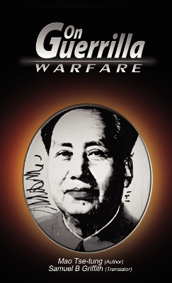 On Guerrilla Warfare by Mao Tse-Tung