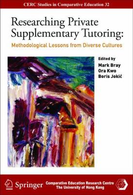 Researching Private Supplementary Tutoring – Methodological Lessons from Diverse Cultures book