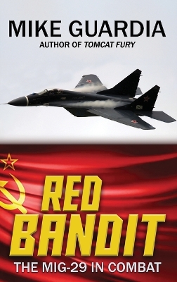 Red Bandit: The MiG-29 in Combat book