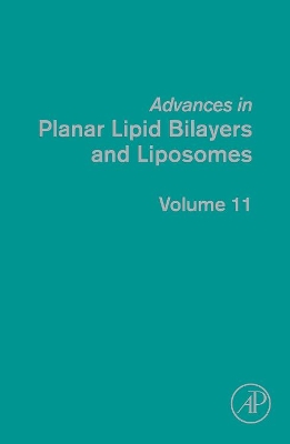 Advances in Planar Lipid Bilayers and Liposomes by Aleš Iglič︎