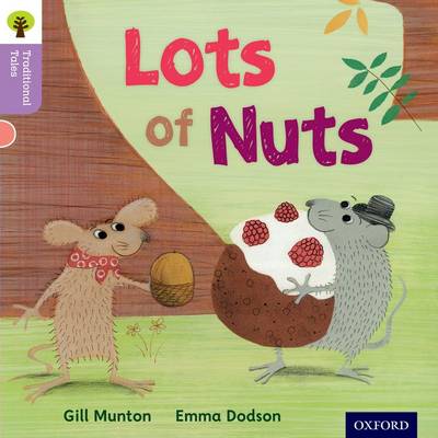 Oxford Reading Tree Traditional Tales: Level 1+: Lots of Nuts book