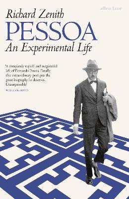 Pessoa: An Experimental Life by Richard Zenith