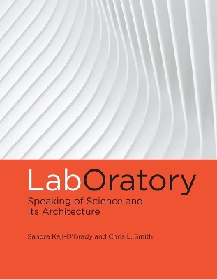 LabOratory: Speaking of Science and Its Architecture book