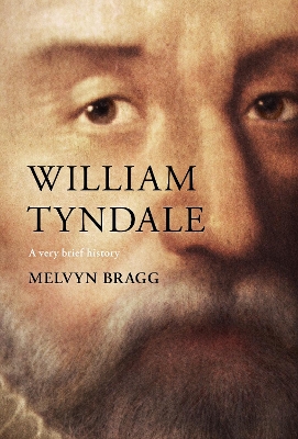 William Tyndale by Melvyn Bragg
