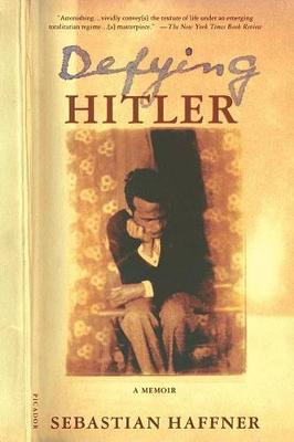 Defying Hitler by Sebastian Haffner
