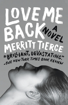 Love Me Back by Merritt Tierce