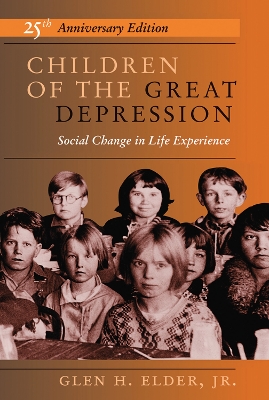 Children Of The Great Depression: 25th Anniversary Edition by Glen H Elder