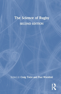 The Science of Rugby by Craig Twist