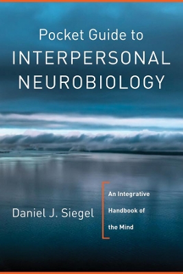 Pocket Guide to Interpersonal Neurobiology book