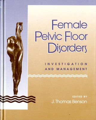 Female Pelvic Floor Disorders: Investigation and Management book