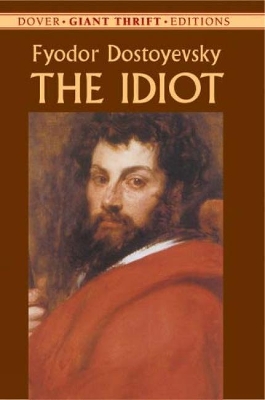 The Idiot by Fyodor Dostoyevsky