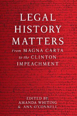 Legal History Matters: From Magna Carta to the Clinton Impeachment book