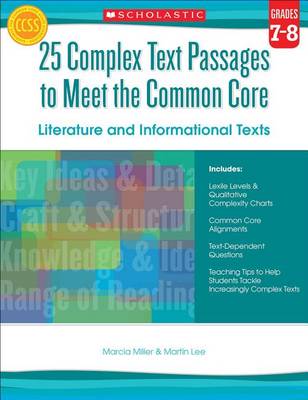 25 Complex Text Passages to Meet the Common Core: Literature and Informational Texts, Grade 7-8 book