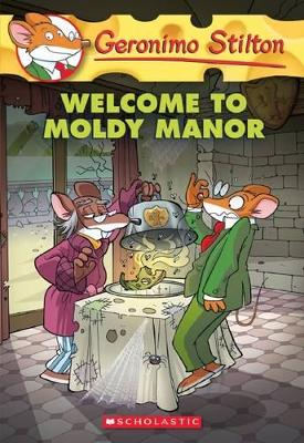 Geronimo Stilton #59: Welcome to Moldy Manor book
