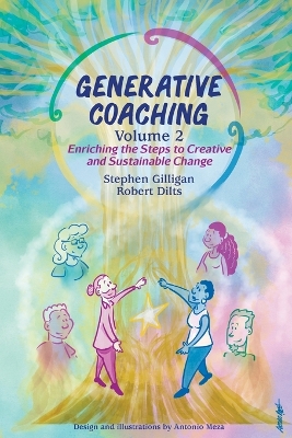 Generative Coaching Volume 2: Enriching the Steps to Creative and Sustainable Change book