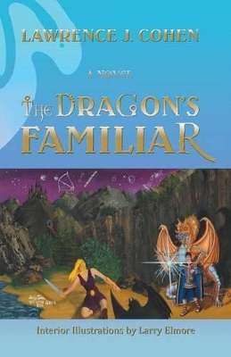The Dragon's Familiar by Lawrence J Cohen
