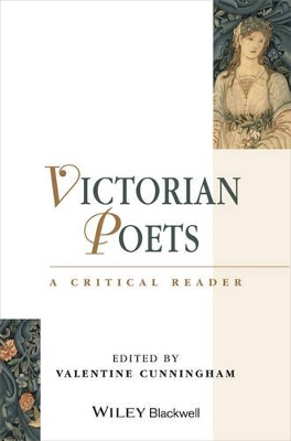 Victorian Poets: A Critical Reader by Valentine Cunningham