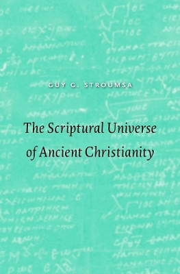 Scriptural Universe of Ancient Christianity book