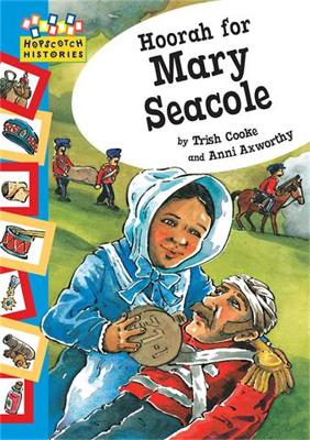 Hopscotch: Histories: Hoorah for Mary Seacole book