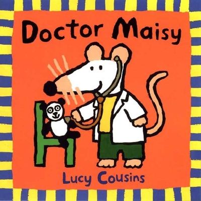 Doctor Maisy by Lucy Cousins