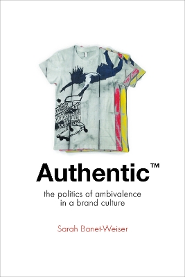 Authentic (TM) by Sarah Banet-Weiser