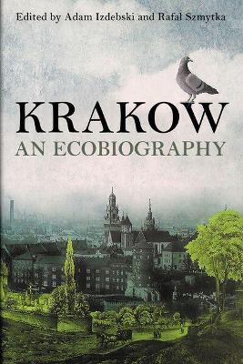 Krakow: An Ecobiography book