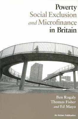 Poverty, Social Exclusion and Microfinance in Britain book