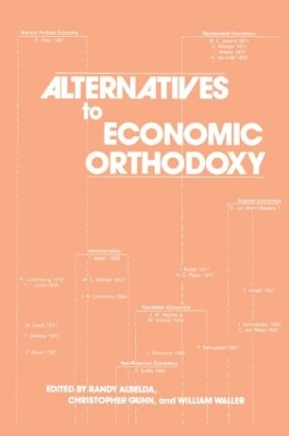 Alternatives to Economic Orthodoxy: Reader in Political Economy book