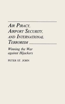 Air Piracy, Airport Security, and International Terrorism book