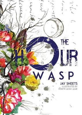 Hour Wasp by Jay Sheets