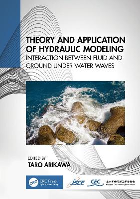 Theory and Application of Hydraulic Modeling: Interaction between Wave and Ground Motion book