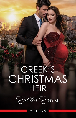 Greek's Christmas Heir by Caitlin Crews