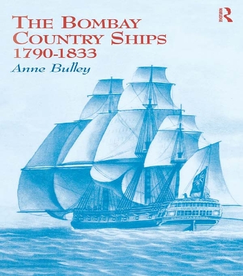 The Bombay Country Ships 1790-1833 book