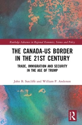 Canada-US Border in the 21st Century by John B. Sutcliffe