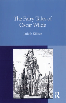 The The Fairy Tales of Oscar Wilde by Jarlath Killeen