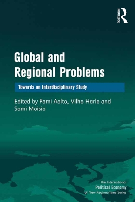 Global and Regional Problems: Towards an Interdisciplinary Study by Vilho Harle