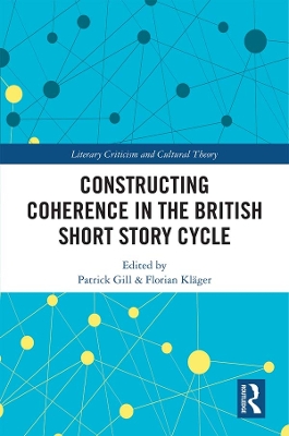 Constructing Coherence in the British Short Story Cycle by Patrick Gill