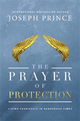 The Prayer of Protection by Joseph Prince