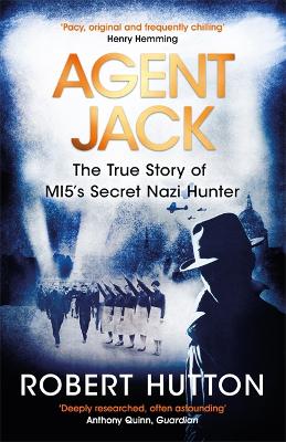 Agent Jack: The True Story of MI5's Secret Nazi Hunter book