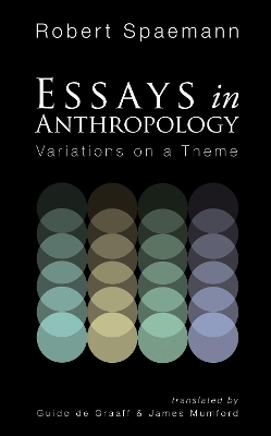 Essays in Anthropology by Robert Spaemann