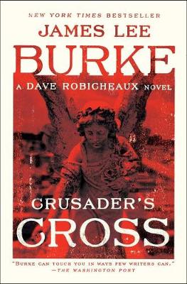 Crusader's Cross by James Lee Burke