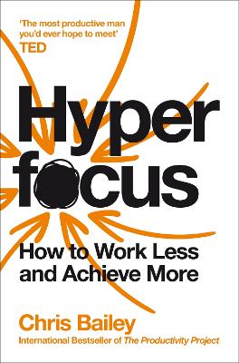 Hyperfocus: How to Work Less to Achieve More book