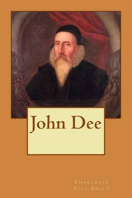 John Dee by Charlotte Fell-Smith