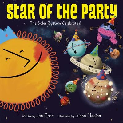 Star of the Party: The Solar System Celebrates!: The Solar System Celebrates! book