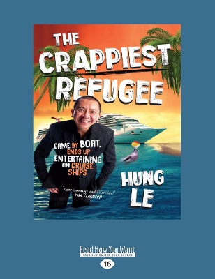 The The Crappiest Refugee by Hung Le