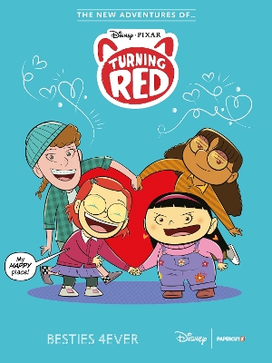 The New Adventures Of Turning Red Vol. 1: Besties 4ever by The Disney Comics Group