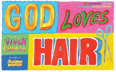 God Loves Hair: Tenth Anniversay Edition by Vivek Shraya